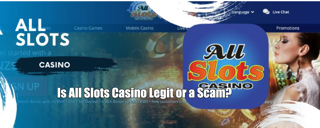 Is All Slots Casino Legit or Scam?