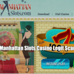 Is Manhattan Slots Casino Legit or Scam?