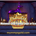 Is Mummys Gold Casino Legit or Scam?