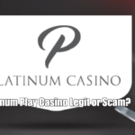 Is Platinum Play Casino Legit or Scam?