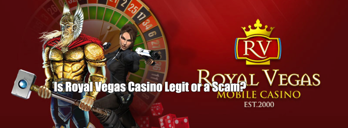 Is Royal Vegas Casino Legit or a Scam?