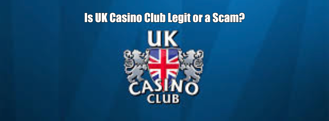 Is UK Casino Club Legit or a Scam?