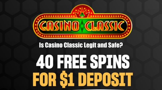 Is Casino Classic Legit Safe?