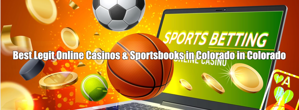 Best Legit Online Casinos & Sportsbooks in Colorado in Colorado
